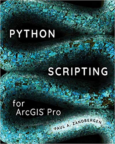 Python Scripting for ArcGIS Pro - Epub + Converted Pdf